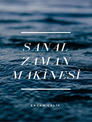 cover image of Sanal Zaman Makinesi